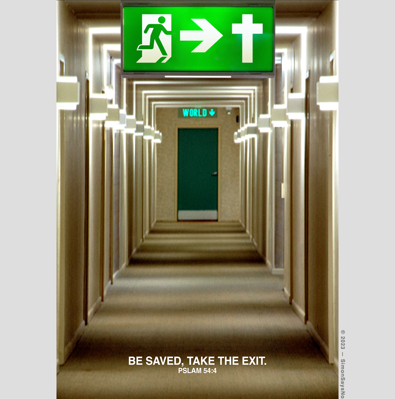 BE SAVED, TAKE THE EXIT.